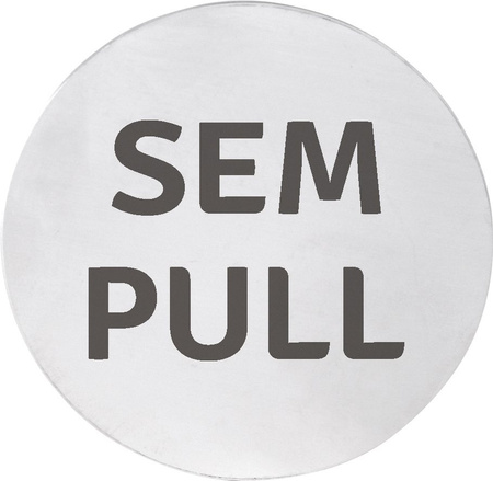 Tabliczka "SEM/PULL", średnica 75mm, stal nierdzewna