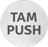 Tabliczka "TAM/PUSH", średnica 75mm, stal nierdzewna