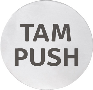 Tabliczka "TAM/PUSH", średnica 75mm, stal nierdzewna